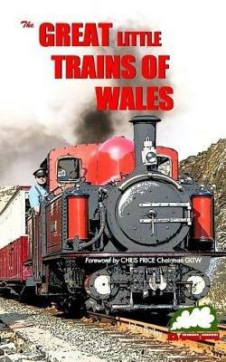 Great Little Trains of Wales: The Great Little Trains of Wales - John Bailey - cover