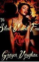 The Silent Violent Few: Risen - Grayer Vaughan - cover