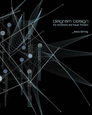 Diagram Design: For Architects and Visual Thinkers - Alexa Getting - cover