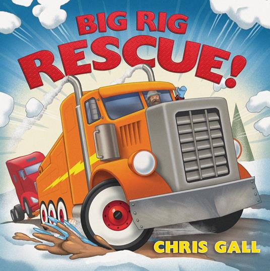 Big Rig Rescue! (Big Rescue) - Chris Gall - ebook