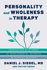 Personality and Wholeness in Therapy: Integrating 9 Patterns of Developmental Pathways in Clinical Practice