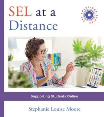 SEL at a Distance: Supporting Students Online - Stephanie L. Moore - cover