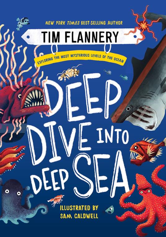 Deep Dive into Deep Sea - Tim Flannery,Sam Caldwell - ebook
