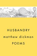 Husbandry: Poems