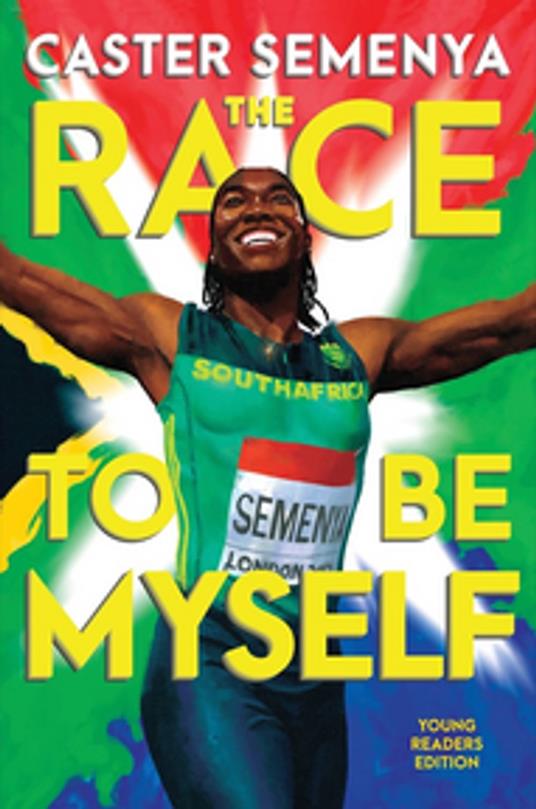 The Race to Be Myself Young Readers Edition - Caster Semenya - ebook