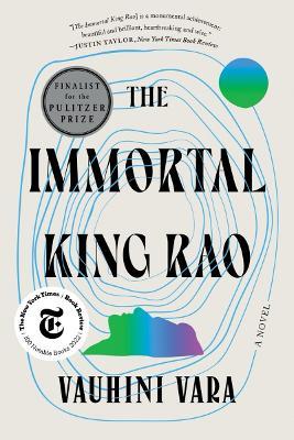 The Immortal King Rao: A Novel - Vauhini Vara - cover