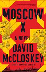 Moscow X: A Novel
