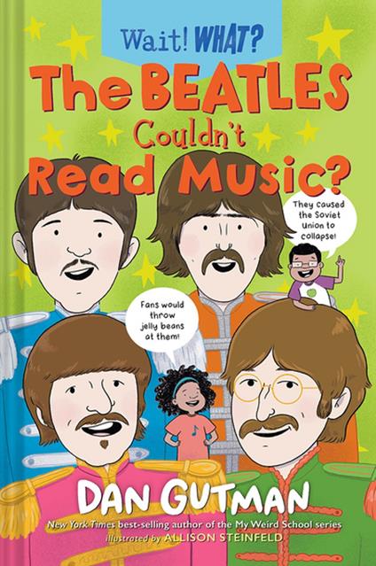 The Beatles Couldn't Read Music? - Dan Gutman,Allison Steinfeld - ebook