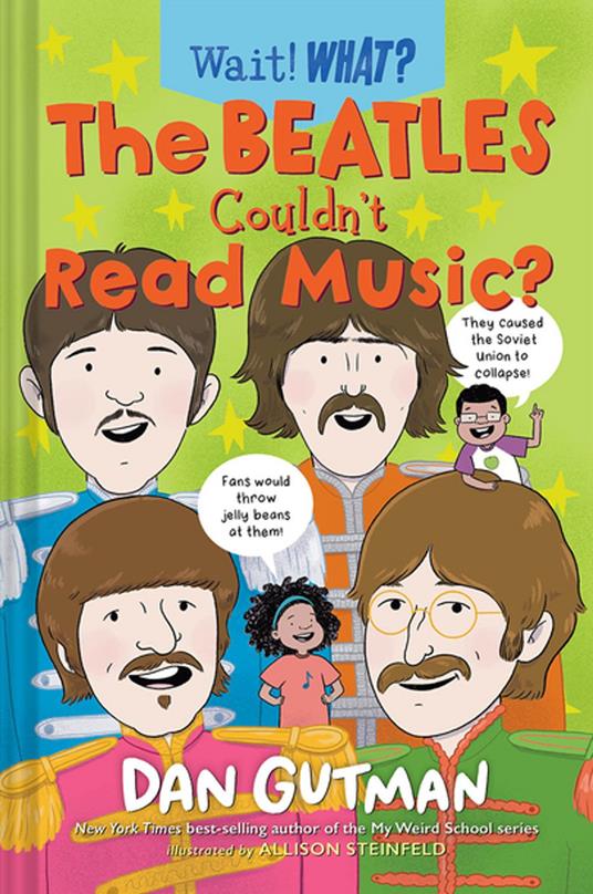 The Beatles Couldn't Read Music? - Dan Gutman,Allison Steinfeld - ebook