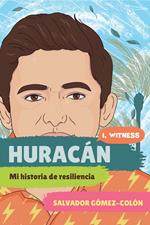 Huracán: Mi historia de resiliencia (I, Witness)