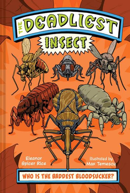 The Deadliest: Insect - Eleanor Spicer Rice,Max Temescu - ebook
