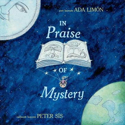 In Praise of Mystery - Ada Limón,Peter Sis - ebook