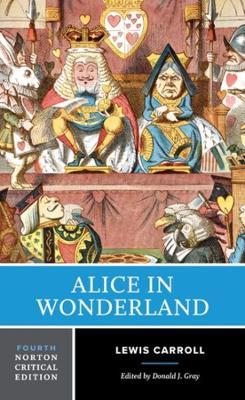 Alice in Wonderland: A Norton Critical Edition - Lewis Carroll - cover