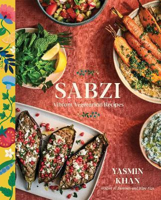 Sabzi: Vibrant Vegetarian Recipes - Yasmin Khan - cover