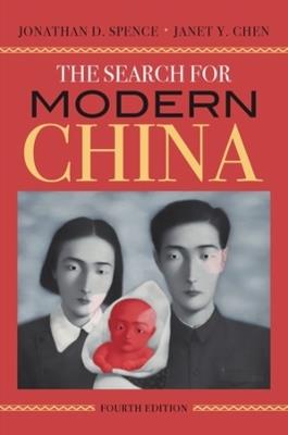 The Search for Modern China - Jonathan D. Spence,Janet Chen - cover