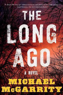 The Long Ago: A Novel - Michael McGarrity - cover
