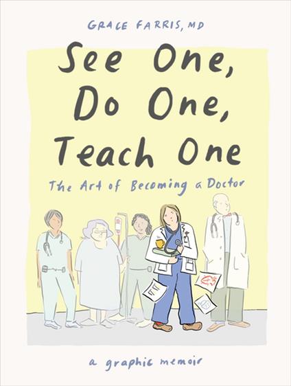 See One, Do One, Teach One