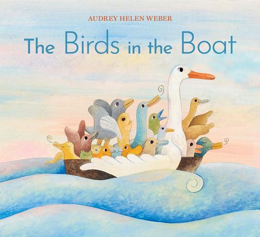 The Birds in the Boat - Audrey Helen Weber - ebook