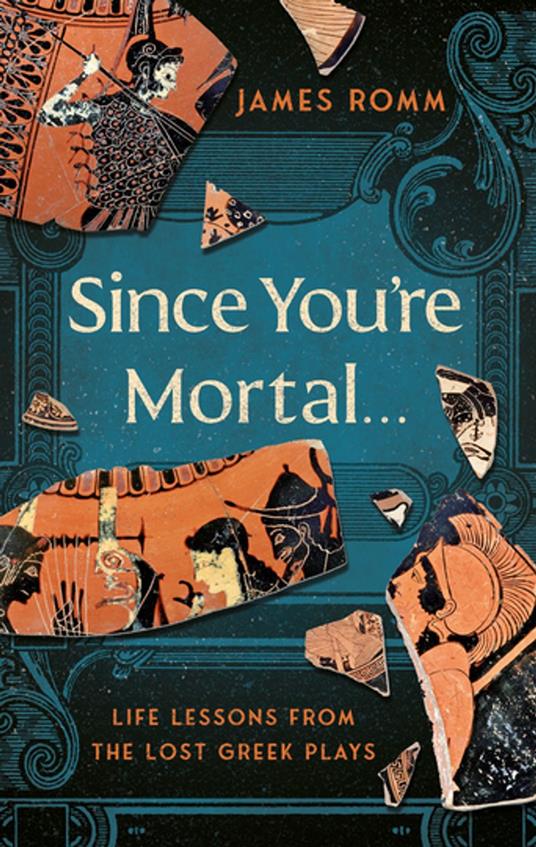 Since You're Mortal . . .