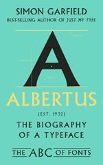 Albertus: The Biography of a Typeface