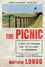 The Picnic: A Rush for Freedom and the Collapse of Communism