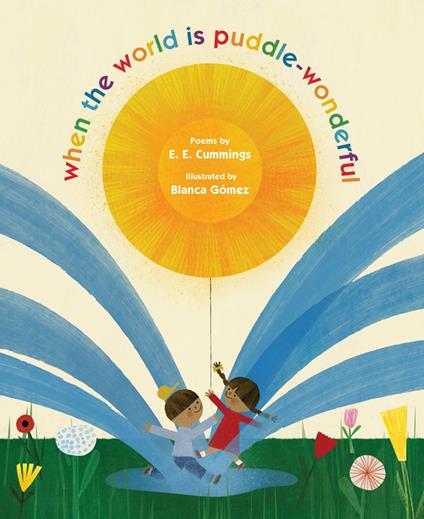 when the world is puddle-wonderful - E. E. Cummings,Blanca Gómez - ebook