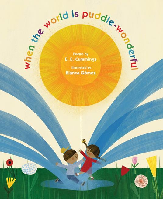 when the world is puddle-wonderful - E. E. Cummings,Blanca Gómez - ebook
