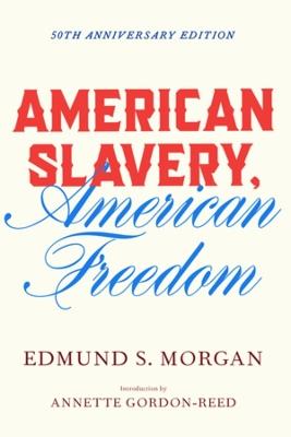 American Slavery, American Freedom - Edmund S. Morgan - cover