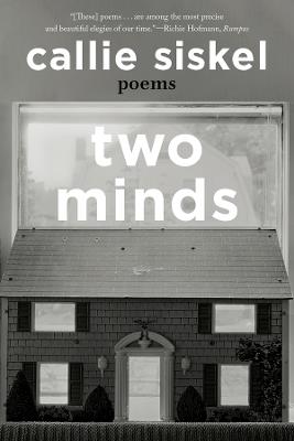 Two Minds: Poems - Callie Siskel - cover