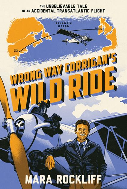 Wrong Way Corrigan's Wild Ride - Mara Rockliff - ebook