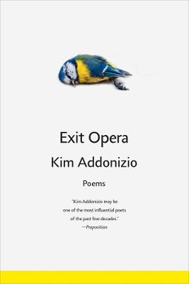 Exit Opera: Poems - Kim Addonizio - cover