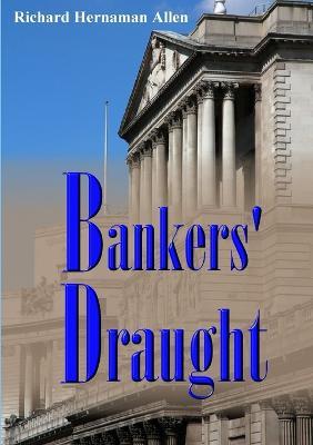 Bankers' Draught - Richard Hernaman Allen - cover