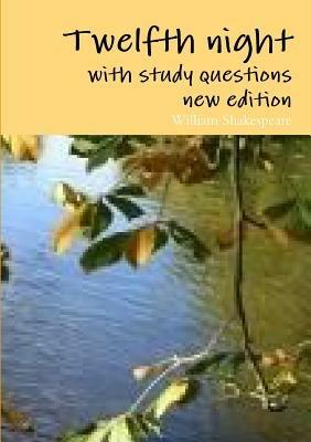 Twelfth Night with Study Questions, New Edition - William Shakespeare - cover