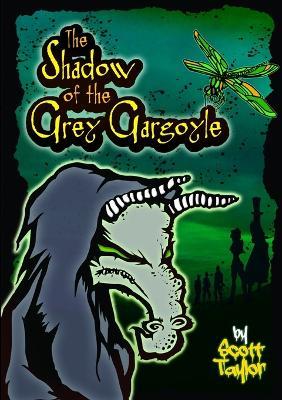 The Shadow of the Grey Gargoyle - Scott Taylor - cover