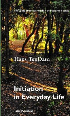 Initiation in Everyday Life - Hans TenDam - cover