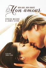 Mon amie, mon amante, mon amour [Livre lesbien, roman lesbien]