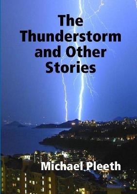 The Thunderstorm and Other Stories - Michael Pleeth - cover