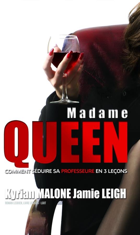 Madame Queen [Livre lesbien, roman lesbien]