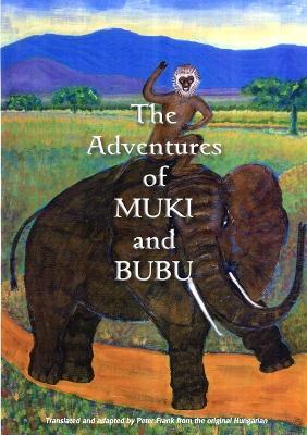 The Adventures of Muki and Bubu - Peter Frank - cover