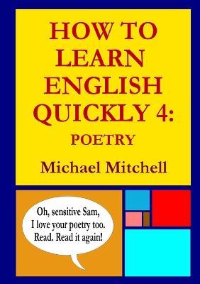 How to Learn English Quickly 4: Poetry - Michael Mitchell - cover