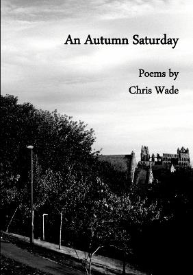 An Autumn Saturday - Chris Wade - cover