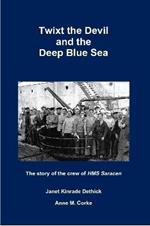 Twixt the Devil and the Deep Blue Sea