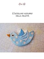 L' uccellino azzurro della felicità