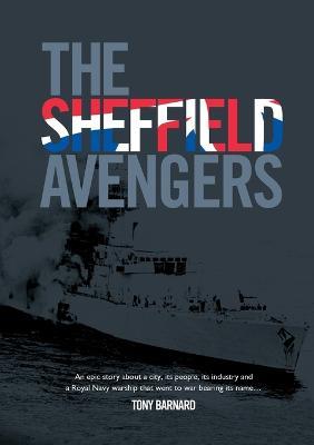 The Sheffield Avengers - Tony Barnard - cover