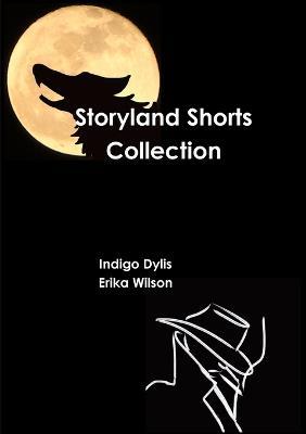 Storyland Shorts Collection - Indigo Dylis,Erika Wilson - cover
