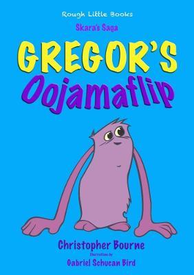 Gregor's Oojamaflip - Christopher Bourne - cover