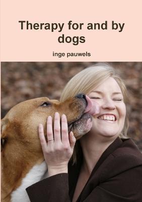 Therapy for and by Dogs - Inge Pauwels - cover