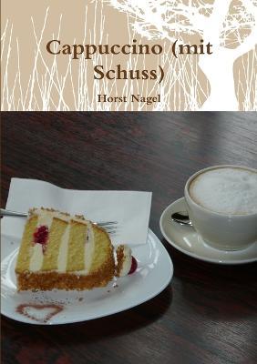 Cappuccino (mit Schuss) - Horst Nagel - cover