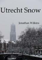 Utrecht Snow - Jonathan Wilkins - cover