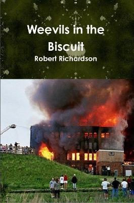 Weevils in the Biscuit - Robert Richardson - cover
